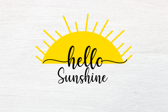 Hello Sun Shine Graphics x