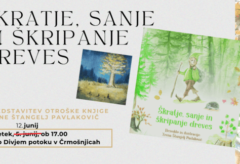 ŠKRATI, SANJE IN ŠKRIPANJE DREVES